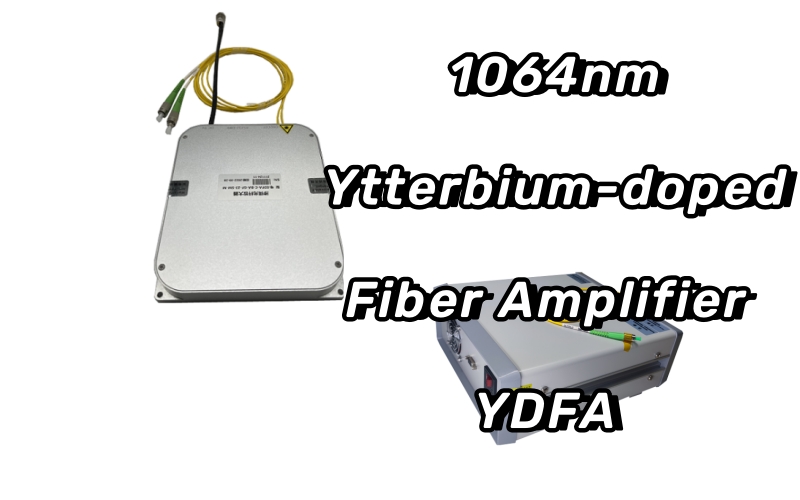 1064nm掺镱光纤放大器YDFA